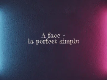 a face perfect simplu
