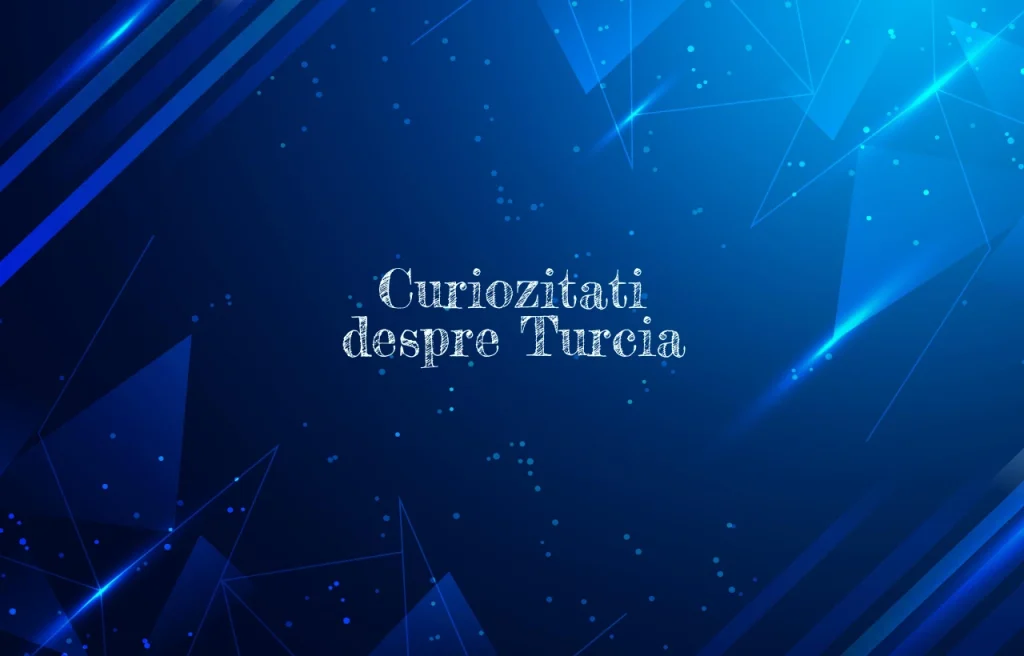 curiozitati despre turcia