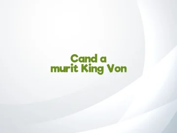 cand a murit king von