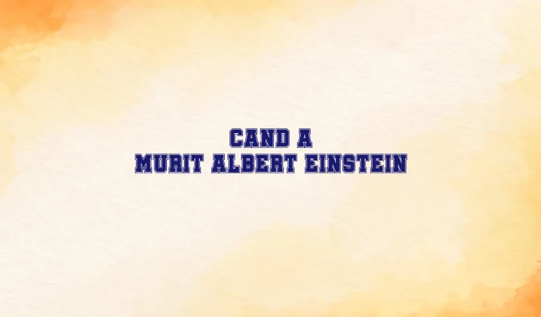 Cand a murit Albert Einstein