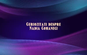 curiozitati despre nadia comaneci