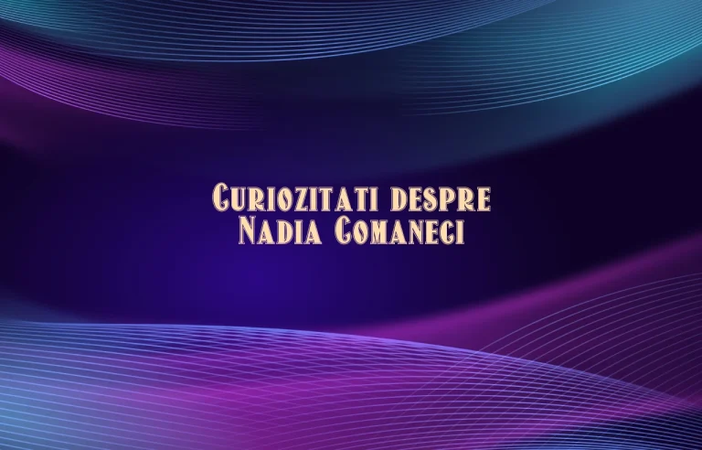curiozitati despre nadia comaneci
