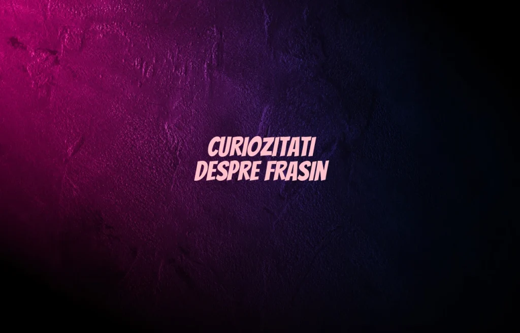 curiozitati despre frasin