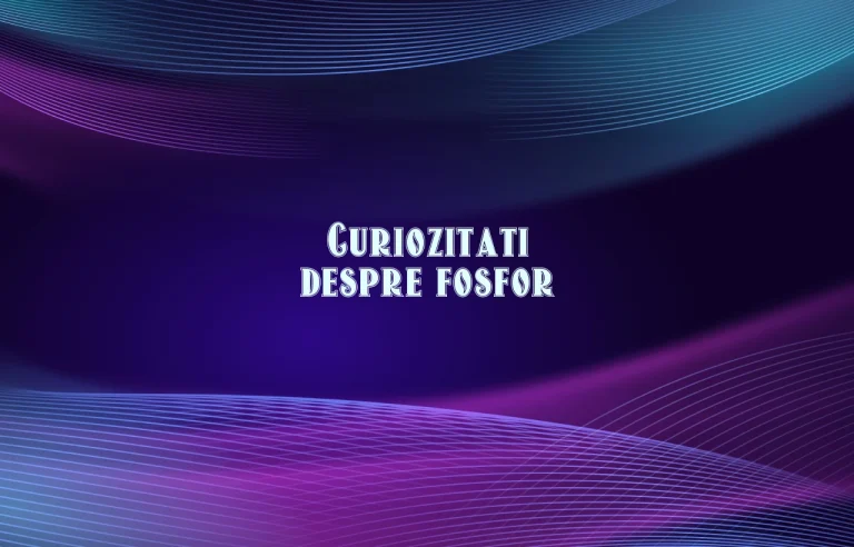 curiozitati despre fosfor