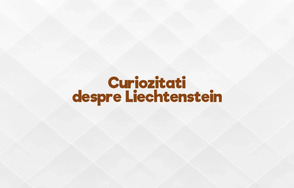 curiozitati despre liechtenstein