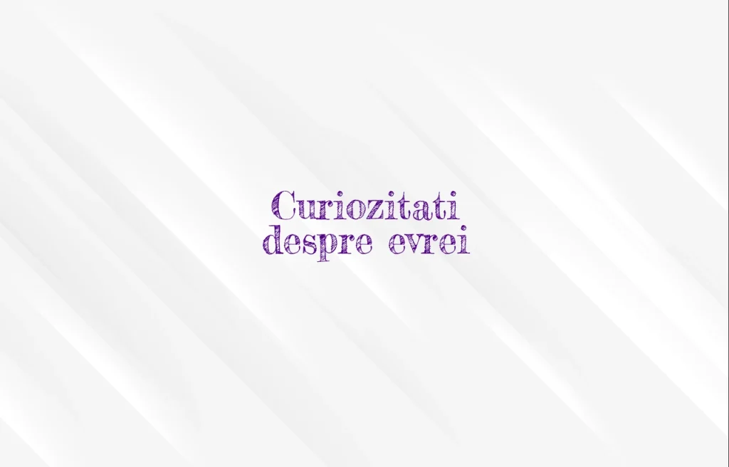 curiozitati despre evrei