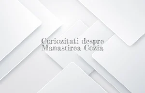 curiozitati despre manastirea cozia
